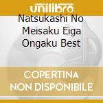 Natsukashi No Meisaku Eiga Ongaku Best cd