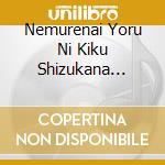 Nemurenai Yoru Ni Kiku Shizukana Orgel Best / Various cd