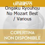 Ongaku Ryouhou No Mozart Best / Various cd