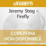 Jeremy Steig - Firefly cd