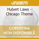 Hubert Laws - Chicago Theme cd