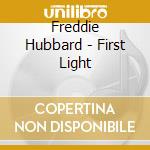 Freddie Hubbard - First Light cd