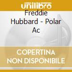 Freddie Hubbard - Polar Ac cd