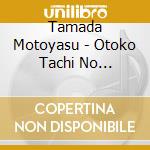 Tamada Motoyasu - Otoko Tachi No Komoriuta Bonny Jacks (Nobo San) cd