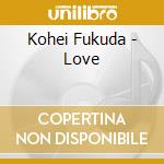 Kohei Fukuda - Love cd