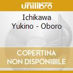 Ichikawa Yukino - Oboro cd