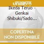 Ikeda Teruo - Genkai Shibuki/Sado Jouwa cd