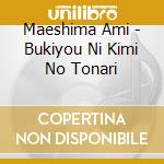 Maeshima Ami - Bukiyou Ni Kimi No Tonari cd