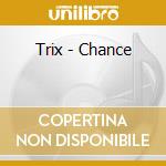 Trix - Chance cd