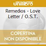 Remedios - Love Letter / O.S.T. cd