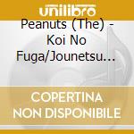 Peanuts (The) - Koi No Fuga/Jounetsu No Hana/Una Sera Di Tokyo cd