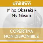 Miho Okasaki - My Gleam cd
