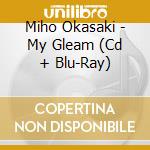 Miho Okasaki - My Gleam (Cd + Blu-Ray) cd