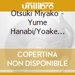 Otsuki Miyako - Yume Hanabi/Yoake No Iro cd