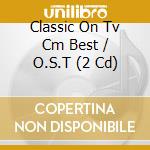 Classic On Tv Cm Best / O.S.T (2 Cd) cd