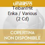Teiban!Hit Enka / Various (2 Cd) cd