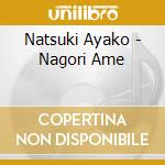 Natsuki Ayako - Nagori Ame cd