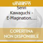 Senri Kawaguchi - E-Magination. Live At The Blues Alley Japan cd