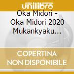 Oka Midori - Oka Midori 2020 Mukankyaku Live cd