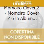 Momoiro Clover Z - Momoiro Clover Z 6Th Album Tour 'Shukuten' Live  (2 Blu-Ray) cd