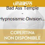 Bad Ass Temple - Hypnosismic-Division Rap Battle-8Th Live Connect The Line To Bad Ass Temple cd musicale