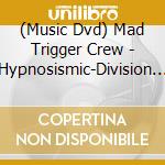 (Music Dvd) Mad Trigger Crew - Hypnosismic-Division Rap Battle-8Th Live To Mad Trigger Crew (2 Dvd) cd