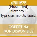 (Music Dvd) Matenro - Hypnosismic-Division Rap Battle-8Th Live Connect The Line To Matenro (2 Dvd) cd