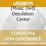 (Music Dvd) Desolation Center cd