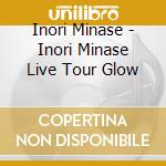 Inori Minase - Inori Minase Live Tour Glow cd