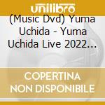 (Music Dvd) Yuma Uchida - Yuma Uchida Live 2022 [Gratz On Your World.Our World] [Day2] (2 Dvd) cd