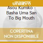 Asou Kumiko - Basha Uma San To Big Mouth cd musicale