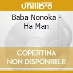 Baba Nonoka - Ha Man cd