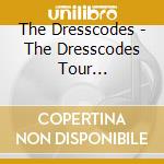 The Dresscodes - The Dresscodes Tour 2023[Sanka Sousou] cd