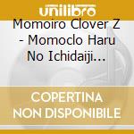 Momoiro Clover Z - Momoclo Haru No Ichidaiji 2024 In Kameoka Shi -Egao No Chikara Tsunageru Omoi- L cd