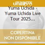 Yuma Uchida - Yuma Uchida Live Tour 2025 Atelier cd