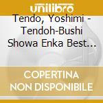 Tendo, Yoshimi - Tendoh-Bushi Showa Enka Best    Vol.15 cd