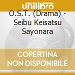 O.S.T. (Drama) - Seibu Keisatsu Sayonara cd