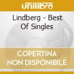 Lindberg - Best Of Singles cd musicale