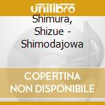 Shimura, Shizue - Shimodajowa cd