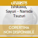 Ishikawa, Sayuri - Namida Tsuzuri cd
