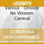 Various - Omoide No Western Carnival cd