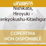 Nishikata, Hiroyuki - Zenkyokushu-Kitashigure cd