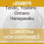 Tendo, Yoshimi - Onnano Hanagasaku cd
