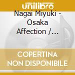 Nagai Miyuki - Osaka Affection / Ainikoi cd musicale