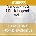Various - 70'S J-Rock Legends Vol.1 cd