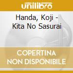 Handa, Koji - Kita No Sasurai cd