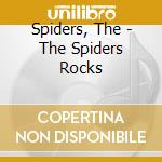 Spiders, The - The Spiders Rocks cd