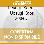 Uesugi, Kaori - Uesugi Kaori 2004 Zenkyokushu cd