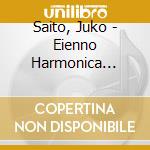 Saito, Juko - Eienno Harmonica Chijono Hoshi cd