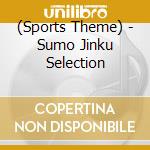 (Sports Theme) - Sumo Jinku Selection cd